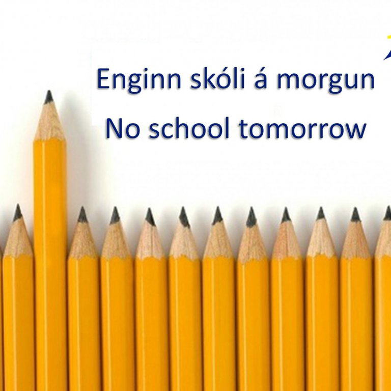 Enginn skóli á morgun – No school tomorrow