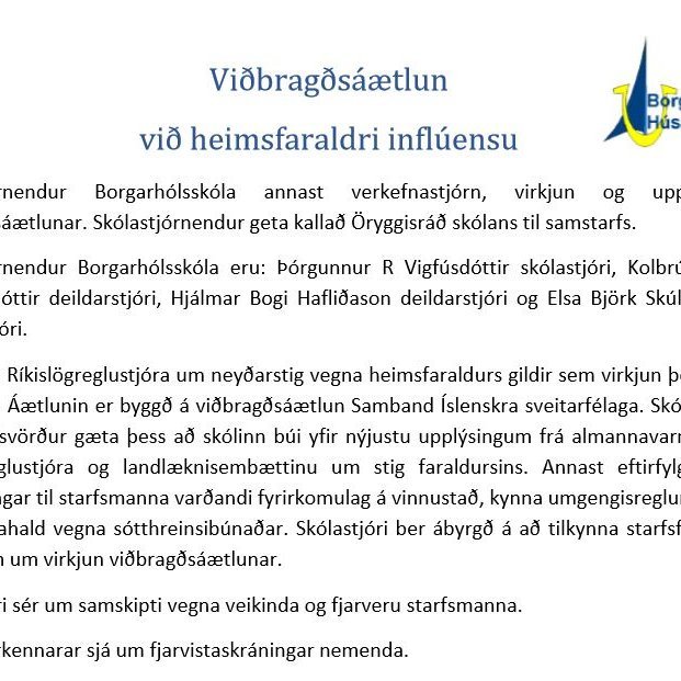 Uppfærða áætlun vegna heimsfaraldurs má finna á heimasíðu skólans